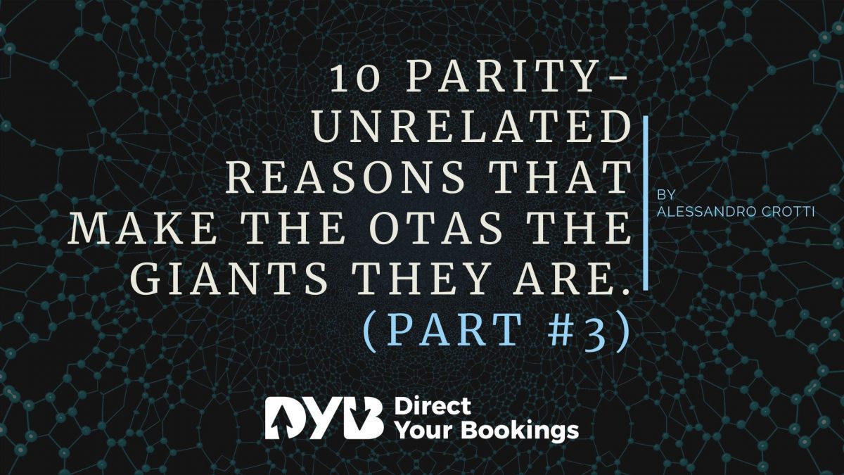 10 Parity-Unrelated Reasons That Make the OTAs the Giants They Are (Part #3)