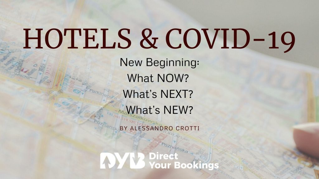 Hotels & Covid-19 - What Now, What's Next, What's New