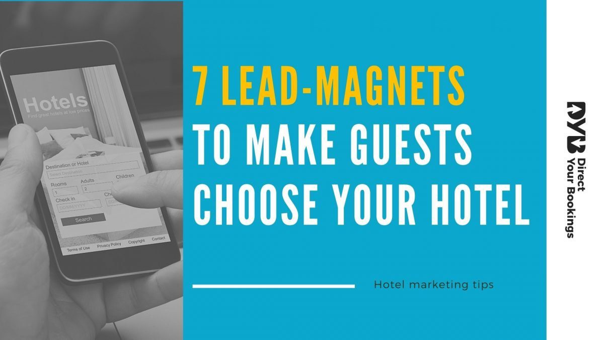 7 Lead-Magnets to Make Guests Choose Your Hotel.