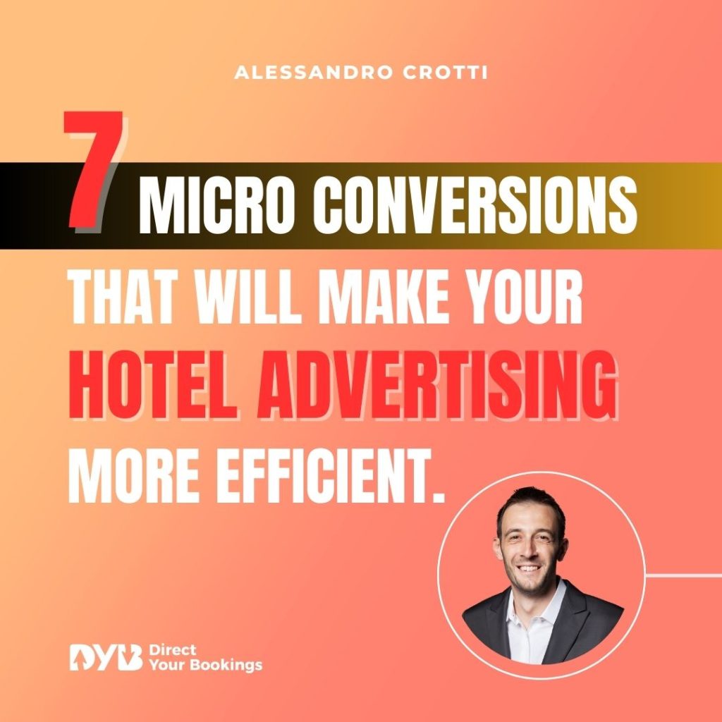 7 Micro Conversions that will make your hotel advertising more efficient