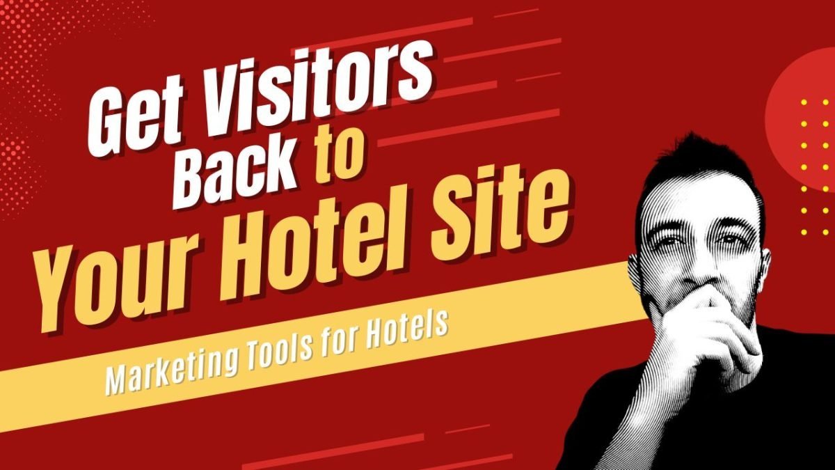 Marketing Tool for Hotels - Driving Traffic Back to Your Site