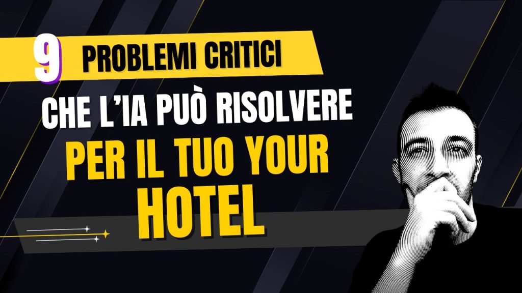 9 Problemi Critici Che l’IA Può Risolvere per il Tuo Hotel